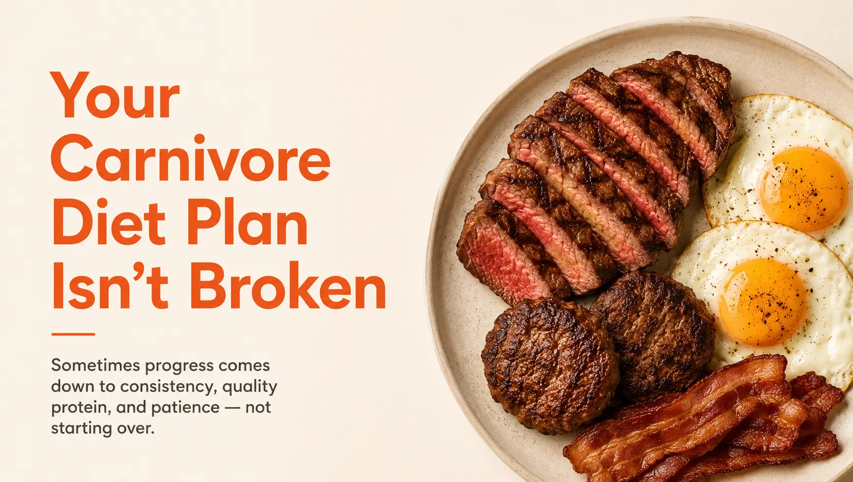 Your Carnivore Diet Plan Isn't Broken